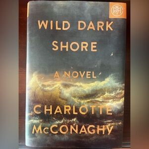 Wild Dark Shore Book by Charlotte McConaghy (BoTM)